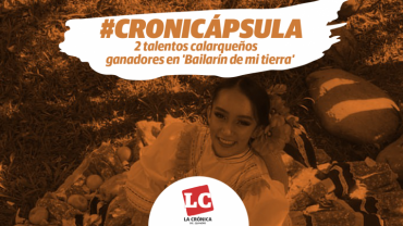 cronicapsula-2-talentos-calarquenos-ganadores-en-bailarin-de-mi-tierra