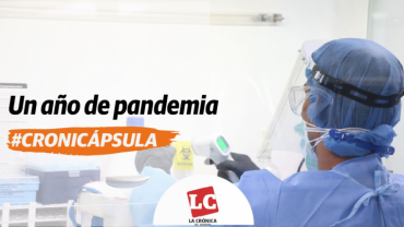 #CroniCápsula Un año de pandemia